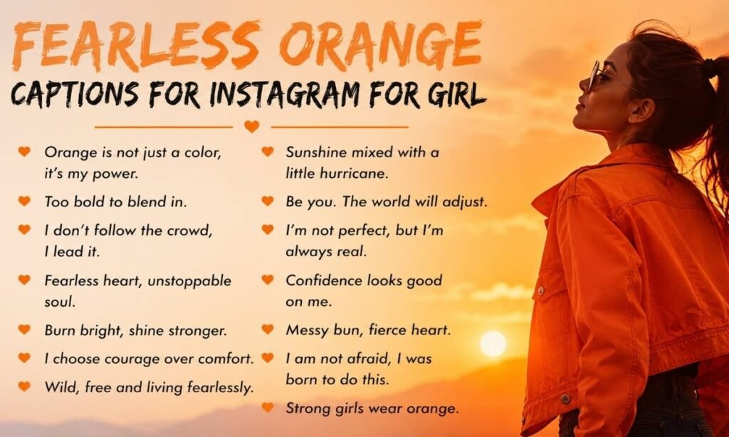 Fearless Orange Captions For Instagram For Girl