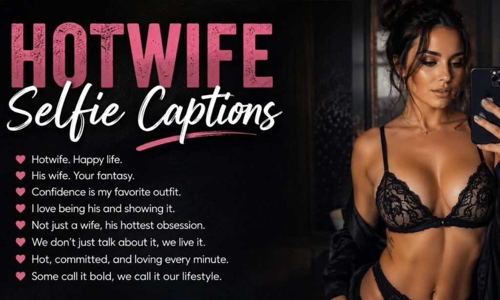 Hotwife Selfie Captions 🤳