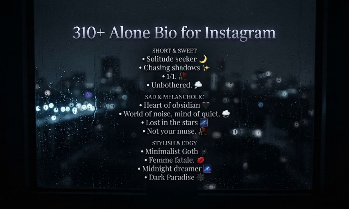 Alone Bio for Instagram – Short, Sad & Stylish Ideas